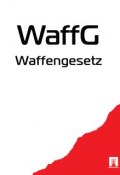 Waffengesetz – WaffG (Österreich)