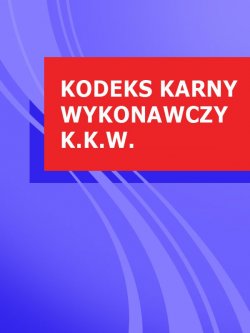 Книга "Kodeks karny wykonawczy k.k.w." – Polska