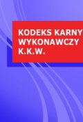 Kodeks karny wykonawczy k.k.w. (Polska)