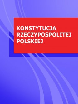 Книга "KONSTYTUCJA RZECZYPOSPOLITEJ POLSKIEJ" – Polska