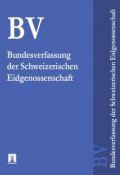 Bundesverfassung der Schweizerischen Eidgenossenschaft – BV (Schweiz)
