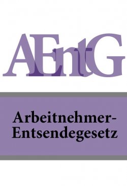 Книга "Arbeitnehmer-Entsendegesetz – AEntG" – Deutschland