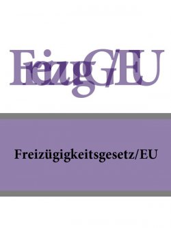 Книга "Freizügigkeitsgesetz/EU – FreizügG/EU" – Deutschland
