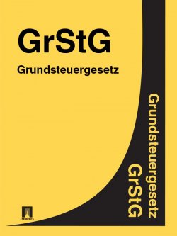 Книга "Grundsteuergesetz – GrStG" – Deutschland