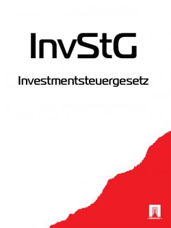 Книга "Investmentsteuergesetz – InvStG" – Deutschland