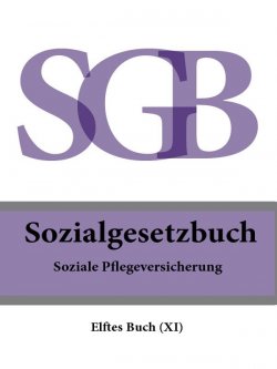 Книга "Sozialgesetzbuch (SGB) Elftes Buch (XI) – Soziale Pflegeversicherung" – Deutschland