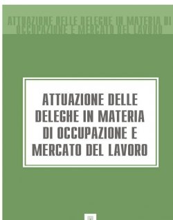 Книга "Attuazione delle deleghe in materia di occupazione e mercato del lavoro" – Italia