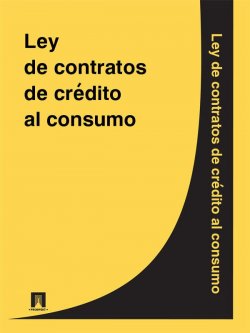 Книга "Ley de contratos de credito al consumo" – Espana