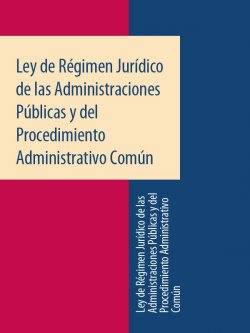 Книга "Ley de Régimen Jurídico de las Administraciones Públicas y del Procedimiento Administrativo Común" – Espana