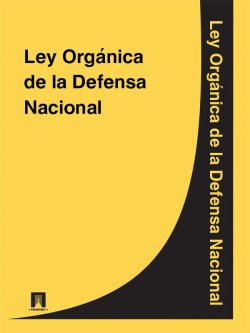 Книга "Ley Orgánica de la Defensa Nacional" – Espana