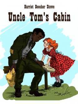 Книга "Uncle Tom's Cabin" – Harriet Beecher Stowe, 2011
