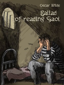 Книга "Ballade of reading Gaol" – Oscar Wilde