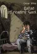Ballade of reading Gaol (Oscar Wilde)