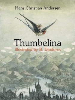 Книга "Little Tiny or Thumbelina" – Hans Christian Andersen