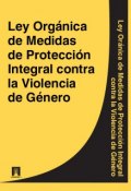 Ley Organica de Medidas de Proteccion Integral contra la Violencia de Genero (Espana)