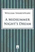 A Midsummer Night’s Dream (William Shakespeare)