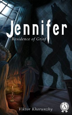 Книга "Jennifer. Residence of Grief" – Viktor Khorunzhy