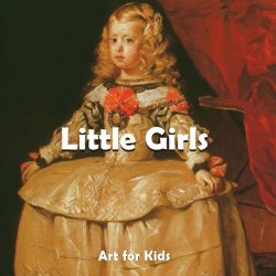 Книга "Little Girls" {Art for Kids} – Klaus H. Carl