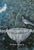Книга "Aestheticism in Art" (William  Hogarth)