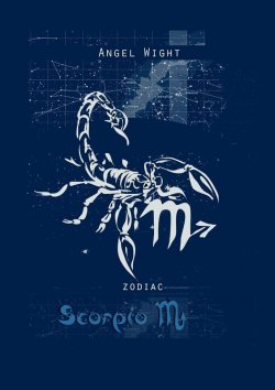 Книга "Scorpio. Zodiac" – Angel Wight