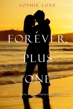 Книга "Forever, Plus One" {The Inn at Sunset Harbor} – Софи Лав, 2017