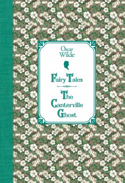 Книга "Сказки. Кентервильское привидение / Fairy Tales. The Canterville Ghost" {Читаю иллюстрированную классику в оригинале} – Оскар Уайльд, 1887