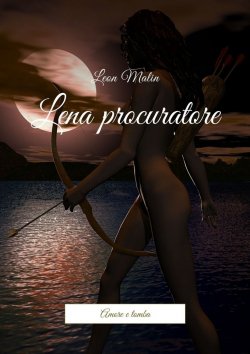 Книга "Lena procuratore. Amore e tomba" – Leon Malin
