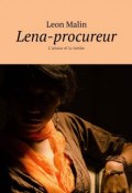 Lena-procureur. L’amour et la tombe (Leon Malin)