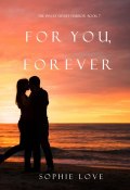 Книга "For You, Forever" (Sophie Love)