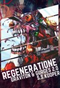 Regeneratione. GRAVITON & GURGES 2.0 (Snire Kooper)