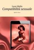 Compatibilità sessuale. Agenzia Amur (Leon Malin)