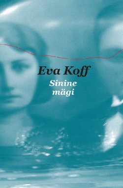 Книга "Sinine mägi" – Eva Koff