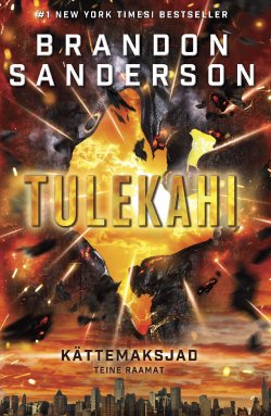 Книга "Kättemaksjad 2: Tulekahi" – Sanderson Brandon, Brandon Sanderson, Brandon Sanderson, 2015