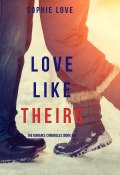 Книга "Love Like Theirs" (Sophie Love, 2017)