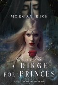 Книга "A Dirge for Princes" (Морган Райс, 2018)