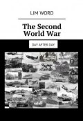 The Second World War. Day after day (Word Lim)