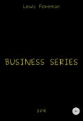 Business Series. Full (Foreman Lewis, 2018)