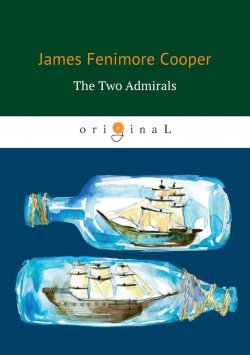 Книга "The Two Admirals" – Джеймс Фенимор Купер, 1842