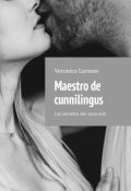 Maestro de cunnilingus. Los secretos del sexo oral (Veronica Larsson)