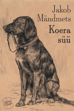 Книга "Koera süü" – Jakob Mändmets
