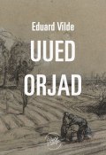 Uued orjad (Eduard Vilde)