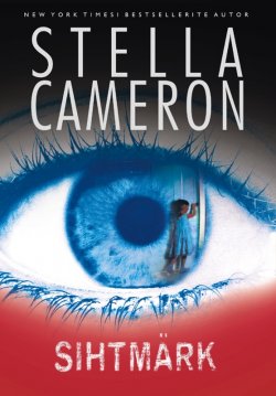 Книга "Sihtmärk" – Stella Cameron, Stella Cameron, 2017