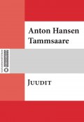 Juudit  : nelja waatusega näidend (Anton Hansen Tammsaare, Tammsaare Anton, Anton Hansen Tammsaare)