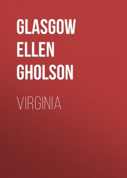 Книга "Virginia" – Glasgow Ellen Anderson Gholson, Ellen Glasgow
