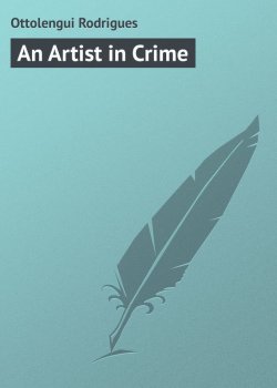 Книга "An Artist in Crime" – Rodrigues Ottolengui