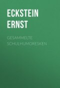 Gesammelte Schulhumoresken (Ernst Eckstein)