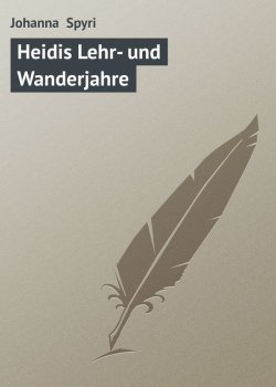 Книга "Heidis Lehr- und Wanderjahre" – Johanna Spyri