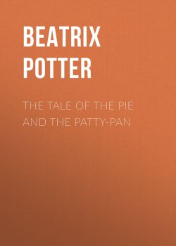 Книга "The Tale of the Pie and the Patty-Pan" – Беатрис Поттер, 1905
