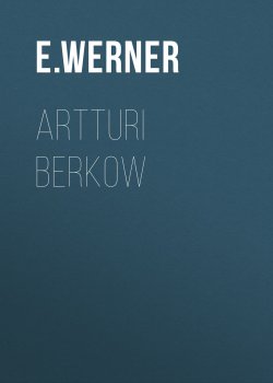Книга "Artturi Berkow" – E. Werner