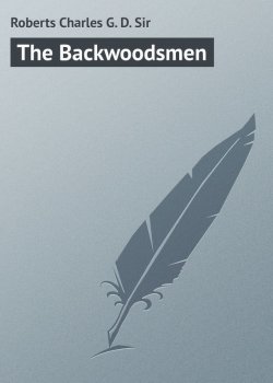Книга "The Backwoodsmen" – Charles Roberts